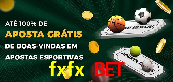fxfx bet Ate 100% de Aposta Gratis